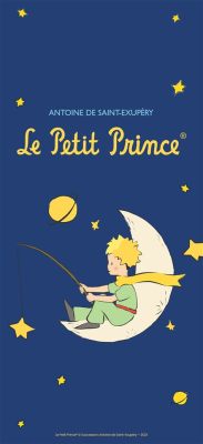  Le Petit Prince – A Magical Journey Through Friendship, Loss, and the Importance of Seeing With Your Heart!